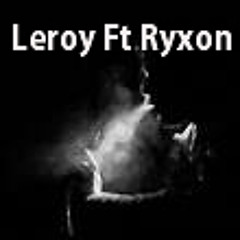 Leroy Ft Ryxon - Bonsa Ken Mita