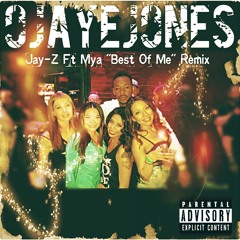 Ojaye Jones Jay Z Ft Mya "Best Of Me" Remix