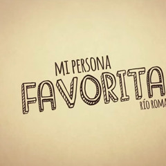 85. Mi Persona Favorita - Rio Roma (DJCristian LG & DJLive)