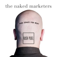 The Naked Marketers 5: BootsOnTheGroundAtSxswInteractiveWithDaveOlsenAndJohnBiehler