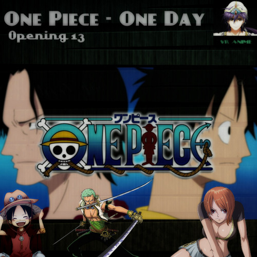 Stream One Piece Op 13 One Day By Animeestudio Listen Online For Free On Soundcloud