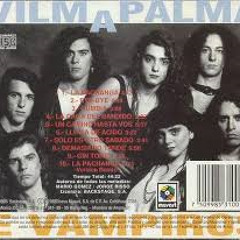 (122) VILMA PALMA E VAMPIROS (MOJADA) [ROCK DJ SOJHA]