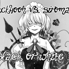 BlackYooh Vs. Siromaru - BLACK Or WHITE