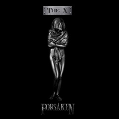 Forsaken - The X