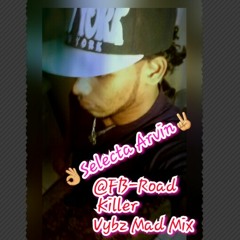 Ne-Yo Mix Tape..Selecta Arvin at @Fb-Road killer Vybz Mad Mix