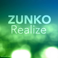 ZUNKO - Realize [FREE DOWNLOAD]