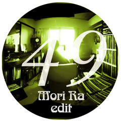 Mori Ra - Edit49