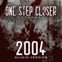 One Step Closer 2004 Studio Version (preview) [Full DL on description]