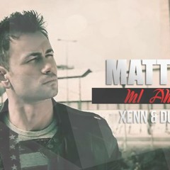 Mattyas - Mi Amor ( Xenn & Duzy Remix )