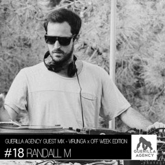 Randall M - Guerilla Agency Guest Mix 0:18 *VIRUNGA x OFF WEEK EDITION*