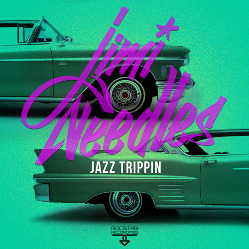 Jimi Needles - Jazz Trippin' (OUT NOW!)