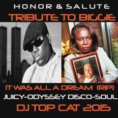 Notorious BIG - Biggie Smalls - Juicy  Odyssey Disco Soul Funk - DJ Top Cat Remix Tribute Salute