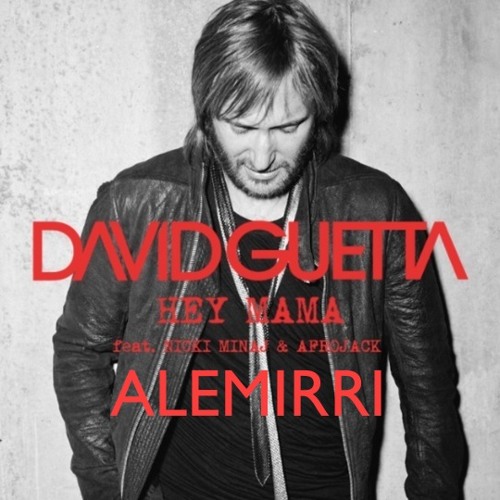 Remix Hey Mama DAVID GUETTA (AFROJACK & NIKI MINAJ)