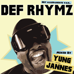 Het Allergoeiste van Def Rhymz (Gemixt door Yung Jannes)
