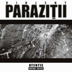 Parazitii - Violent AxLBeatz Remix