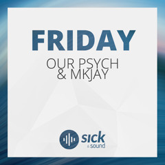 Our Psych & MKJAY - Friday (Free Download)