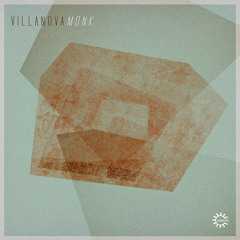 VILLANOVA "MONK EP" (Rebirth Rec) MAY 2015