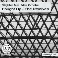 Slighter Feat. Nice Brooke - Caught Up (Wolftek Remix)[Soundscapes Digital]