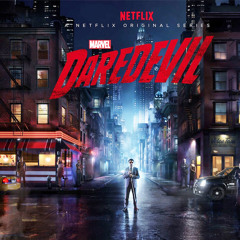 Marvel's Daredevil - Opening Titles Soundtrack
