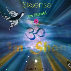 Sixsense - Om Shanti ( New Ambiant -2015) - Master