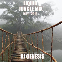 Liquid Jungle Mix - DJ Genesis XCert May - 2015