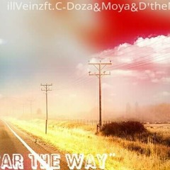 "Clear The Way" ft. C-Doza&Moya&D'theMc