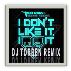 Flo Rida Ft. Robin Thicke & Verdine White - I Don’t Like It, I Love It (Dj Torben Remix)**Free DL**