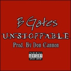 Unstoppable Prod. By Don Cannon