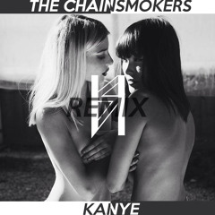 The Chainsmokers - Kanye (HYGRLLRS Remix) [FREE DL]