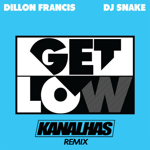 Stream Dillon Francis & DJ Snake - Get Low (KNS Remix)[Free.
