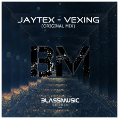 JayteX - Vexing (Original Mix)[OUT NOW]