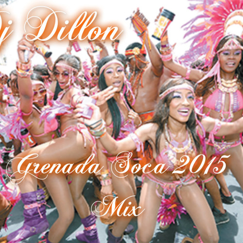 DJ DILLON - GRENADA SOCA 2015 MIX