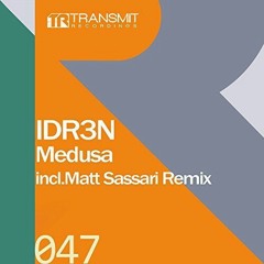 IDR3N - Medusa (Matt Sassari Remix) // Transmit Recordings