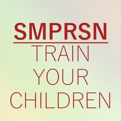Train Your Children