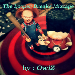 THE LOOPER BREAKS MIXTAPE