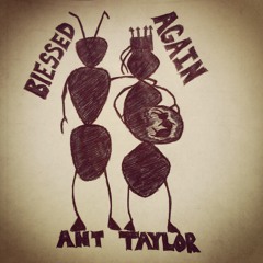 Ant Taylor — Blessed Again