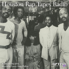 Houston Rap Tapes Radio (Memorial Day 2015)