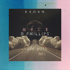 m r c $ x D.Phillips - ride with me (vintage vibes #06)
