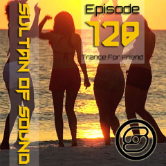 Sultan Of Sound Episode 128 (Trance For Friends - Part.1)