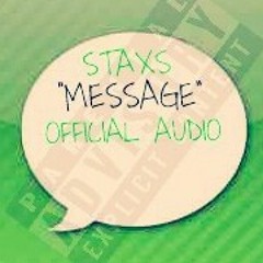 Staxs - Message (Official)