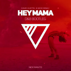 David Guetta feat. Nicki Minaj - Hey Mama (Nick Mantis d&b Mash-up)