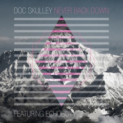 Doc Skulley feat. Echoboyy - Never Back Down (Chris Howland RMX)