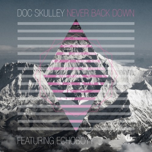 Doc Skulley feat. Echoboyy - Never Back Down (Chris Howland RMX)