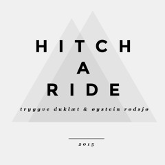 Tryggve Duklæt & Øystein Rødsjø – Hitch a Ride (original)