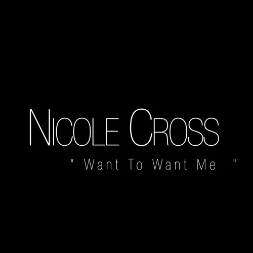 Want To Want Me - Jason Derulo by Nicole Cross Official | Free