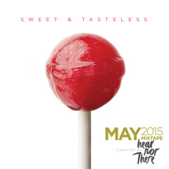 MAY2015: Sweet & Tasteless