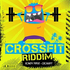 Crossfit - Rowdy Piper (Prod By Derek G.)