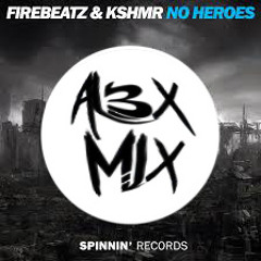 No Heroes - Firebeatz Feat. DVBBS (MASHUP)
