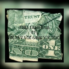 Trust No 1 ft. Tre $avage & inkyy 500