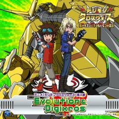 Evolution & Digixros Ver. TAIKI